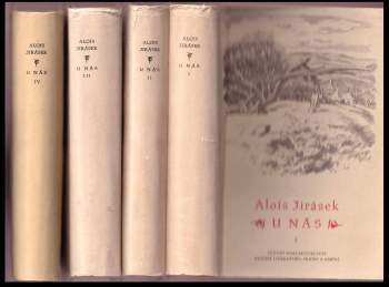 U nás : Díl 1-4 : nová kronika - Alois Jirásek, Alois Jirásek, Alois Jirásek, Alois Jirásek, Alois Jirásek (1954, Státní nakladatelství krásné literatury, hudby a umění) - ID: 844572