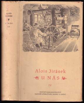 U nás : Kniha čtvrtá - nová kronika - Alois Jirásek (1955, Státní nakladatelství krásné literatury, hudby a umění) - ID: 807282