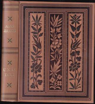 Alois Jirásek: U nás 1 - 4 - KOMPLET