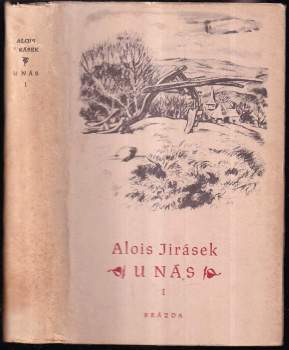 Alois Jirásek: U nás : Díl 1-4