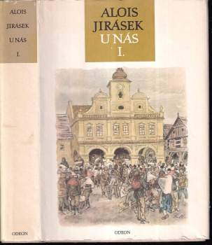 Alois Jirásek: U nás  : Díl 1-4