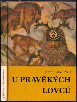 Josef Augusta: U pravěkých lovců