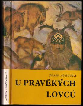 Josef Augusta: U pravěkých lovců