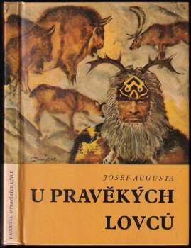 Josef Augusta: U pravěkých lovců