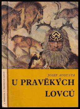 Josef Augusta: U pravěkých lovců