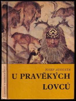 Josef Augusta: U pravěkých lovců