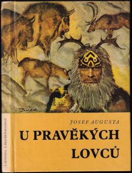 U pravěkých lovců : Populárně naučná četba doplňující paleontologické učivo učebnic botaniky, zoologie, biologie člověka a geologie na všeobec. vzdělá