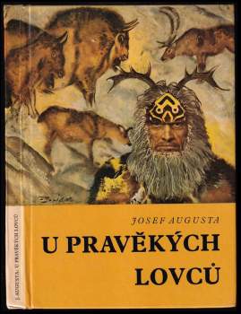 Josef Augusta: U pravěkých lovců