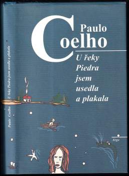 U řeky Piedra jsem usedla a plakala