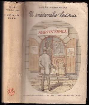Ignát Herrmann: U snědeného krámu