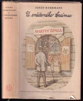Ignát Herrmann: U snědeného krámu