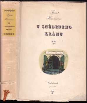 U snědeného krámu : líčení z pražského života - Ignát Herrmann (1956, Československý spisovatel) - ID: 254517