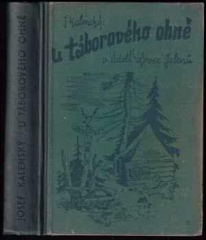 Josef Kalenský: U táborového ohně - V údolí lovce jelenů