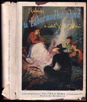 Josef Kalenský: U táborového ohně - V údolí lovce jelenů