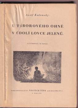 Josef Kalenský: U táborového ohně v Údolí Lovce jelenů
