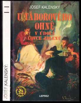 U táborového ohně v údolí Lovce jelenů - Josef Kalenský (1993, Leprez) - ID: 307673