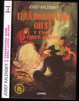 Josef Kalenský: U táborového ohně v údolí Lovce jelenů