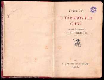 Karl May: U táborových ohňů - Druhý díl románu Old Surehand.