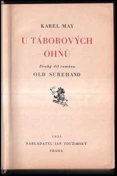 Karl May: U táborových ohňů - Druhý díl románu Old Surehand.