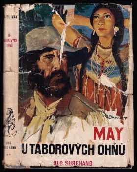 U táborových ohňů : druhý díl románu Old Surehand - Karl May (1931, Toužimský a Moravec) - ID: 195661