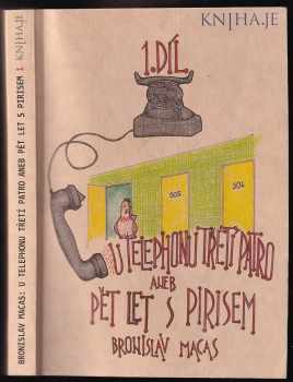 U telephonu třetí patro, aneb, Pět let s Pirisem