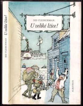 Sid Fleischman: U veliké lžíce!