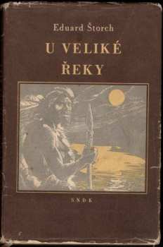 Eduard Štorch: U Veliké řeky