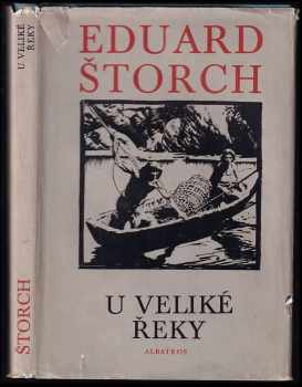 Eduard Štorch: U Veliké řeky