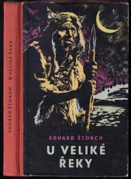 Eduard Štorch: U Veliké řeky