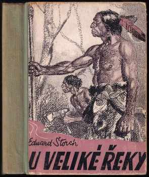 Eduard Štorch: U Veliké řeky