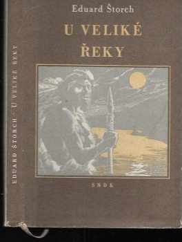 Eduard Štorch: U Veliké řeky