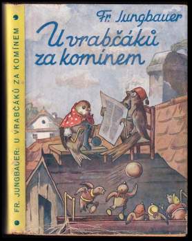 František Jungbauer: U vrabčáků za komínem