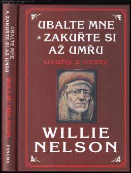 Ubalte mne a zakuřte si až umřu