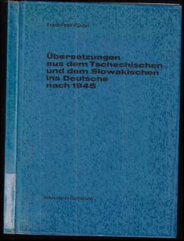 Übersetzungen aus dem Tschechischen und dem Slowakischen ins Deutsche nach 1945