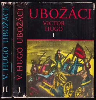 Victor Hugo: Ubožáci. 1.+2. díl