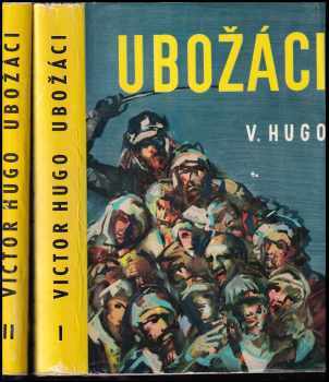 Ubožáci : Díl 1-2 - Victor Hugo, Victor Hugo, Victor Hugo (1961, Státní nakladatelství dětské knihy) - ID: 628943