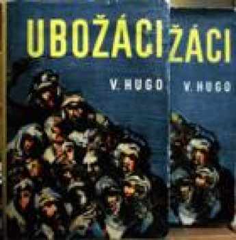 Ubožáci : I. díl - Victor Hugo (1961, Státní nakladatelství dětské knihy) - ID: 561814