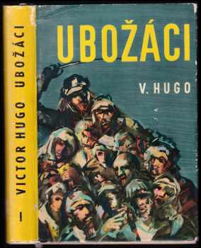 Ubožáci : I. díl - Victor Hugo (1961, Státní nakladatelství dětské knihy) - ID: 732799
