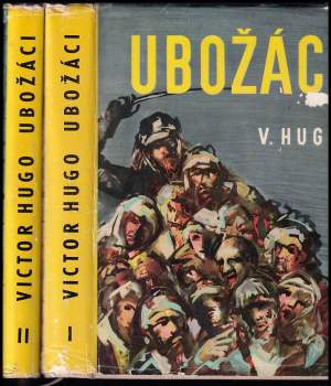 Ubožáci : Díl 1-2 - Victor Hugo, Victor Hugo, Victor Hugo (1961, Státní nakladatelství dětské knihy) - ID: 797820