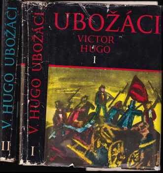 Victor Hugo: Ubožáci : Díl 1-2