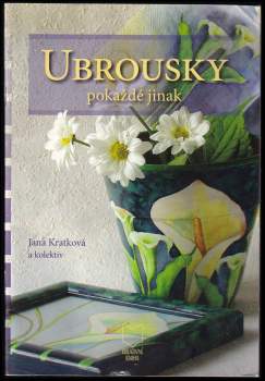 Ubrousky pokaždé jinak