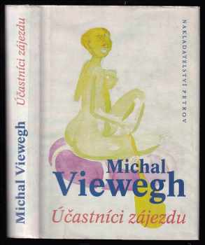 Michal Viewegh: Účastníci zájezdu