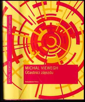 Michal Viewegh: Účastníci zájezdu