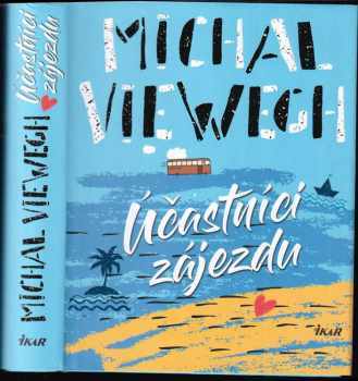 Michal Viewegh: Účastníci zájezdu