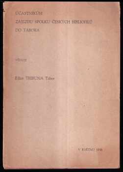 Účastníkům zájezdu spolku českých bibliofilů do Tábora