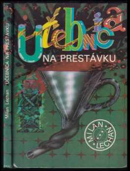 Milan Lechan: Učebnica na prestávku