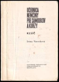 Irena Vaverková: Učebnica nemčiny pre samoukov a kurzy + KĽÚČ
