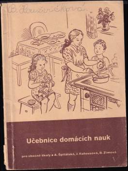 Anna Špitálská: Učebnice domácích nauk pro obecné školy (3., 4. a 5. postupný ročník)