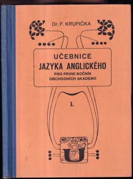 František Krupička: Učebnice jazyka anglického pro první ročník obchodních akademií