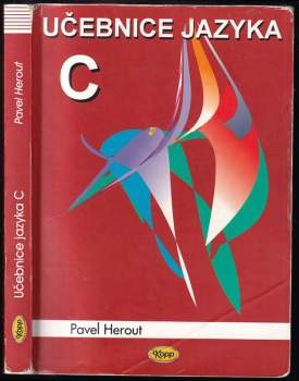Učebnice jazyka C : 1. díl - Pavel Herout (2009, Kopp) - ID: 788715